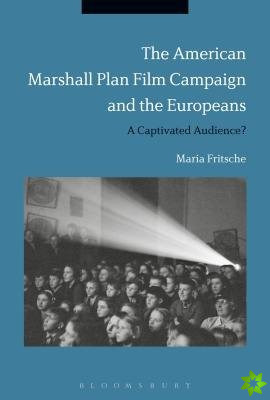 American Marshall Plan Film Campaign and the Europeans