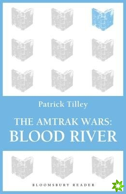 Amtrak Wars: Blood River