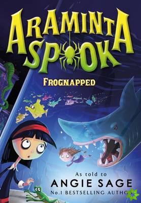 Araminta Spook: Frognapped