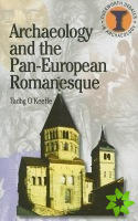Archaeology and the Pan-European Romanesque