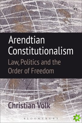 Arendtian Constitutionalism