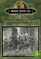 Army in Transformation, 1790-1860