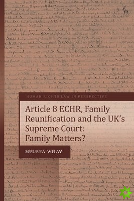 Article 8 ECHR, Family Reunification and the UKs Supreme Court