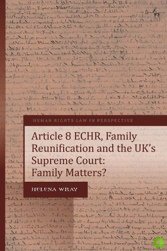 Article 8 ECHR, Family Reunification and the UKs Supreme Court