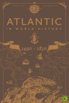 Atlantic in World History, 1490-1830