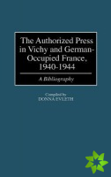 Authorized Press in Vichy and German-Occupied France, 1940-1944