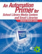 Automation Primer for School Library Media Centers