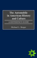 Automobile in American History and Culture