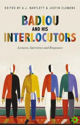 Badiou and His Interlocutors