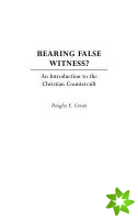 Bearing False Witness?