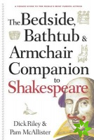 Bedside, Bathtub & Armchair Companion to Shakespeare