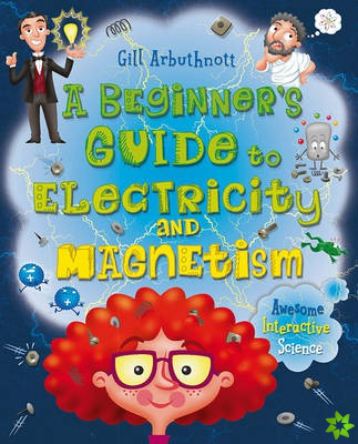 Beginner's Guide to Electricity and Magnetism