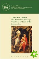 Bible, Gender, and Reception History: The Case of Job's Wife
