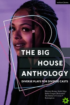 Big House Anthology: Diverse Plays for Diverse Casts