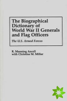 Biographical Dictionary of World War II Generals and Flag Officers