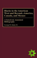 Blacks in the American West and Beyond--America, Canada, and Mexico