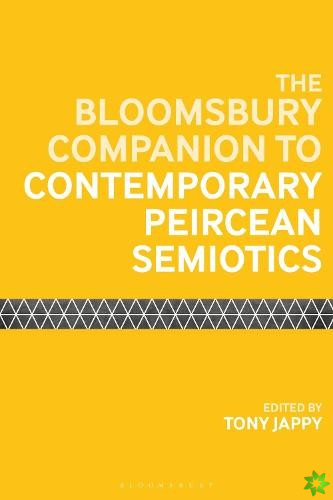 Bloomsbury Companion to Contemporary Peircean Semiotics
