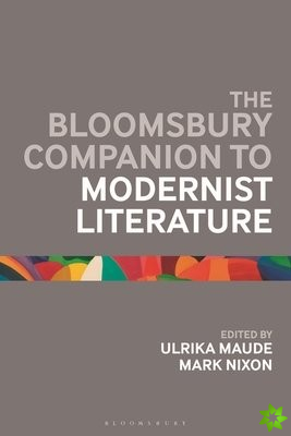 Bloomsbury Companion to Modernist Literature