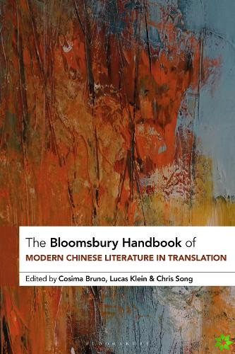 Bloomsbury Handbook of Modern Chinese Literature in Translation