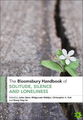 Bloomsbury Handbook of Solitude, Silence and Loneliness