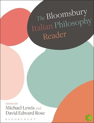 Bloomsbury Italian Philosophy Reader