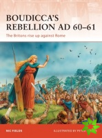 Boudiccas Rebellion AD 6061