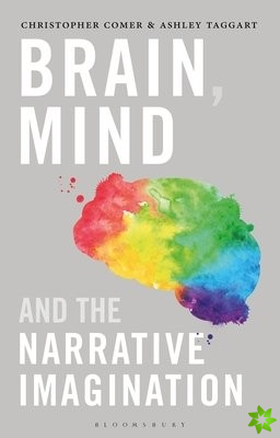 Brain, Mind, and the Narrative Imagination