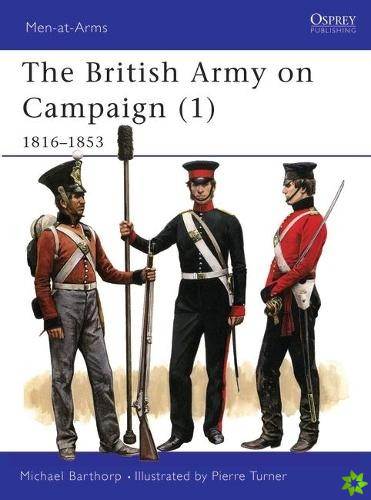 British Army on Campaign, 1816-1902