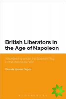 British Liberators in the Age of Napoleon