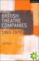 British Theatre Companies: 1965-1979