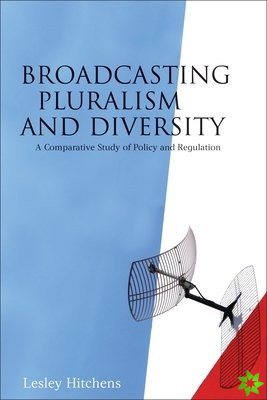 Broadcasting Pluralism and Diversity