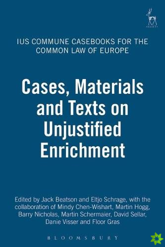 Cases, Materials and Texts on Unjustified Enrichment