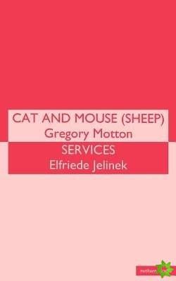 Cat and Mouse and Services