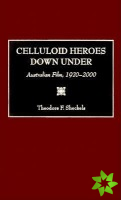 Celluloid Heroes Down Under