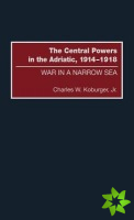Central Powers in the Adriatic, 1914-1918