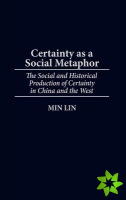 Certainty as a Social Metaphor