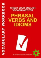 Check Your English Vocabulary for Phrasal Verbs and Idioms