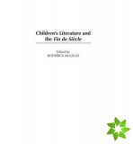 Children's Literature and the Fin de Siecle