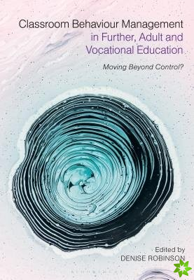 Classroom Behaviour Management in Further, Adult and Vocational Education