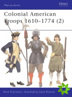 Colonial American Troops 1610-1774