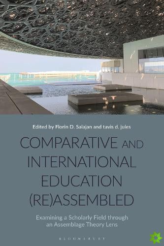 Comparative and International Education (Re)Assembled