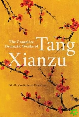 Complete Dramatic Works of Tang Xianzu