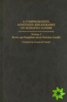 Comprehensive, Annotated Bibliography on Mahatma Gandhi