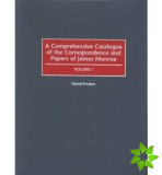 Comprehensive Catalogue of the Correspondence and Papers of James Monroe
