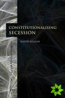 Constitutionalising Secession