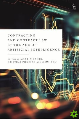 Contracting and Contract Law in the Age of Artificial Intelligence