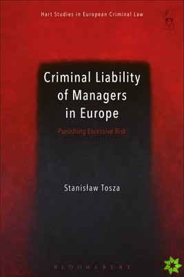 Criminal Liability of Managers in Europe
