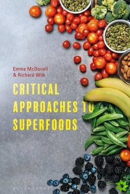Critical Approaches to Superfoods