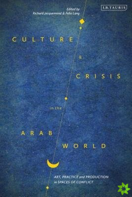 Culture and Crisis in the Arab World