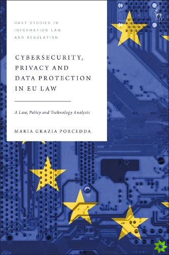 Cybersecurity, Privacy and Data Protection in EU Law